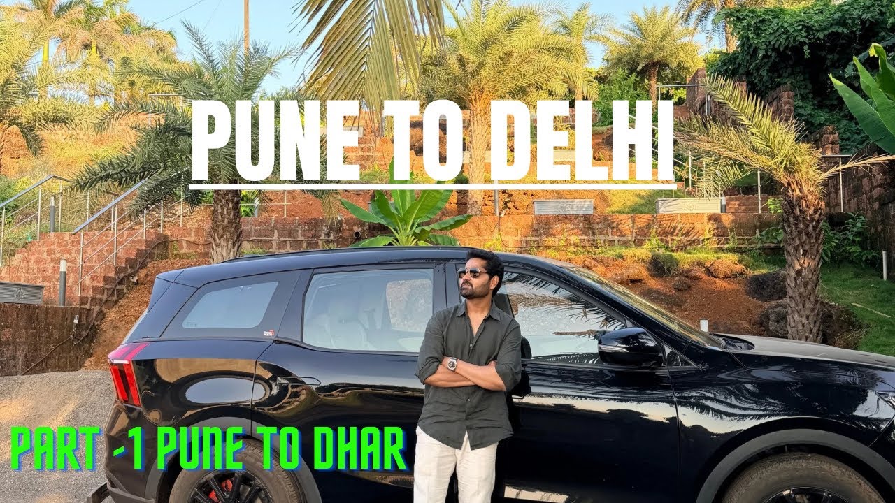 PUNE TO DELHI | DAY-1: PUNE TO DHAR | XUV700 PETROL MT ROAD TRIP