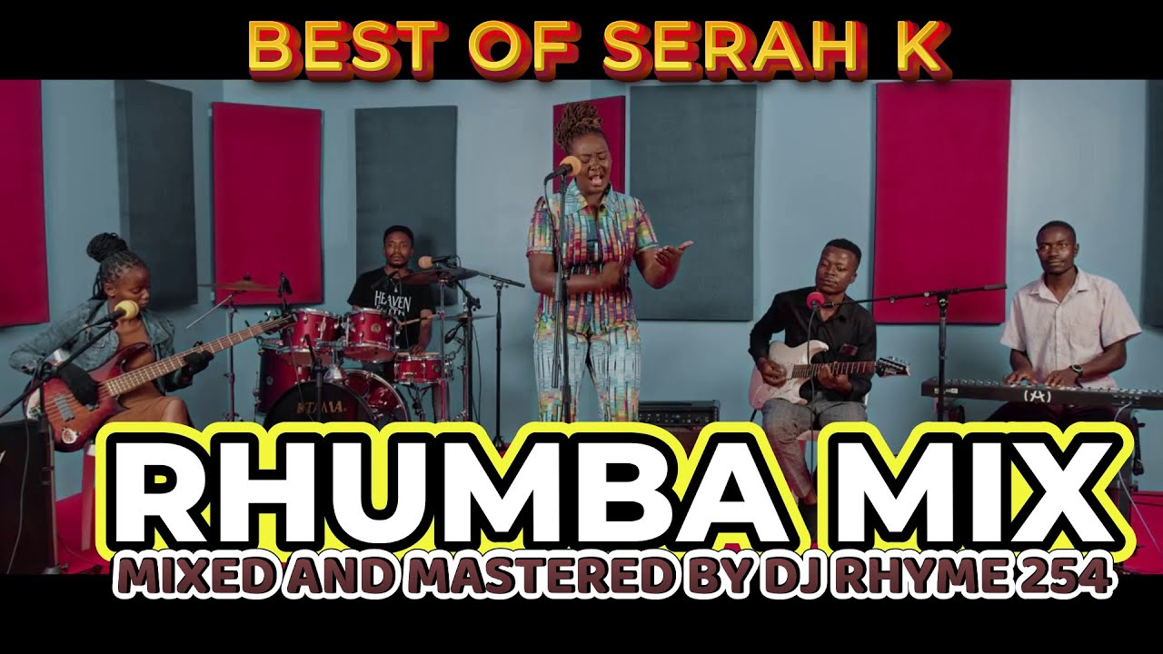 RHUMBA MIX 2025 | BEST OF SERAH K RHUMBA ZILIZOPENDWA COVER SONGS | DJ RHYME 254 | KASONGO | SUZZANA