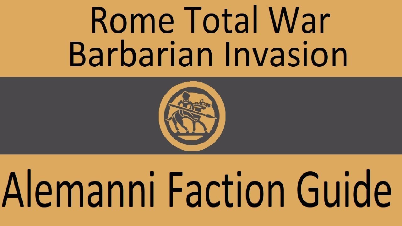 Alemanni Faction Guide: Rome Total War Barbarian Invasion