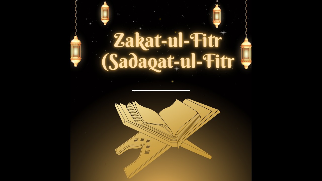 Zakat-ul-Fitr (Sadaqat-ul-Fitr