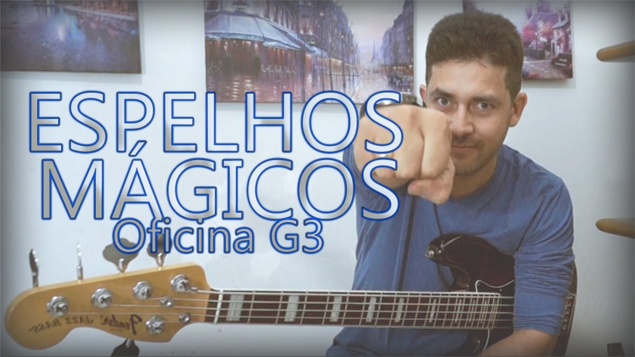 ESPELHOS MÁGICOS - Oficina G3 - [BassCover] | contrabaixoonline.com