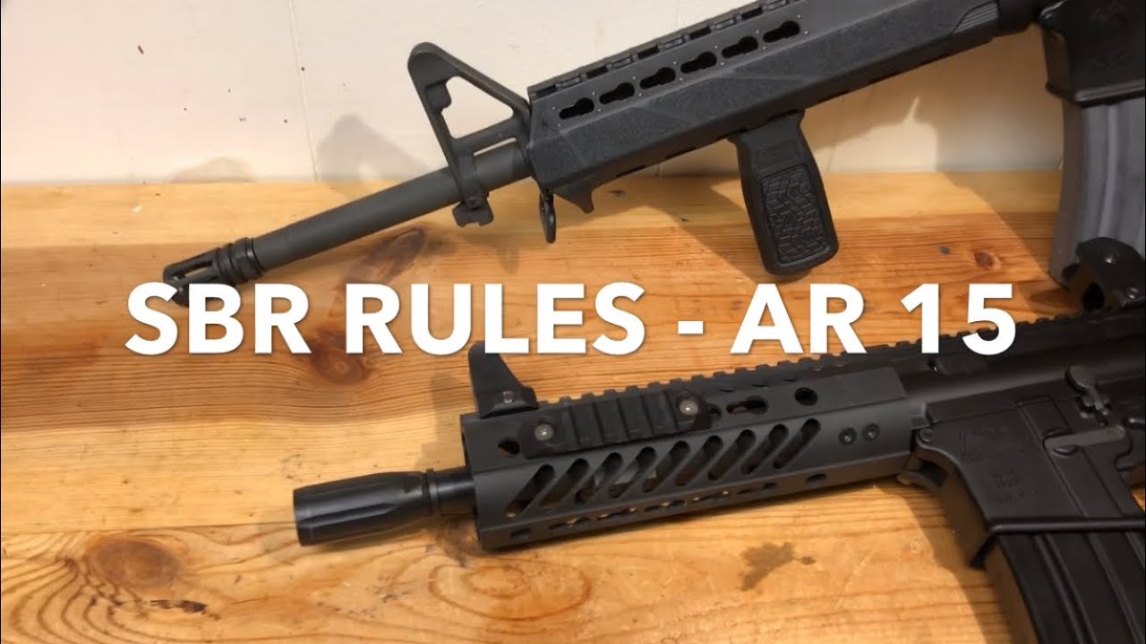 AR 15 SBR Rules Discussion