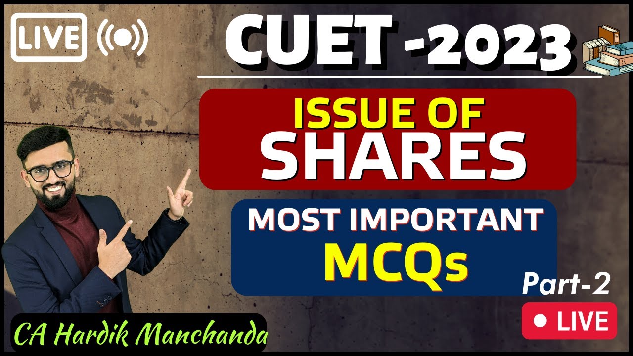 Most Important MCQs of Issue of Shares CUET 2023 | MCQ Series CUET 2023 | Part-2
