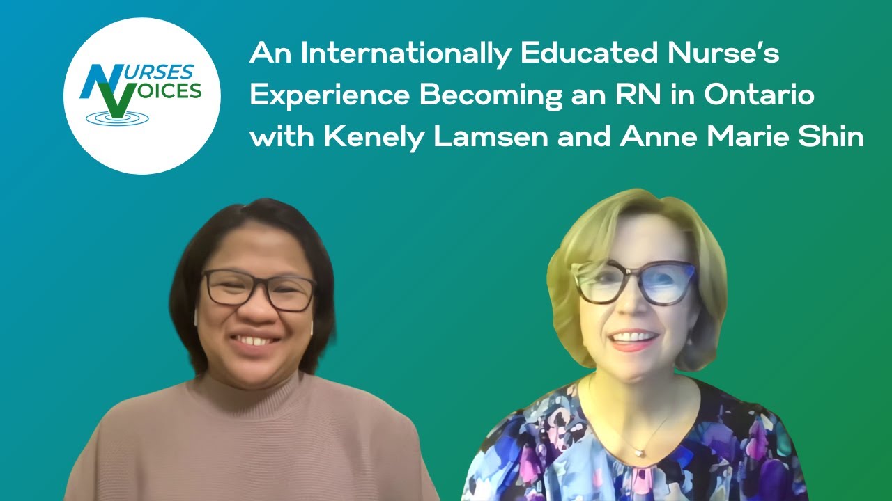 Become a nurse in Ontario, Canada as an Internationally Educated Nurse (IEN) A Filipino Nurses Story