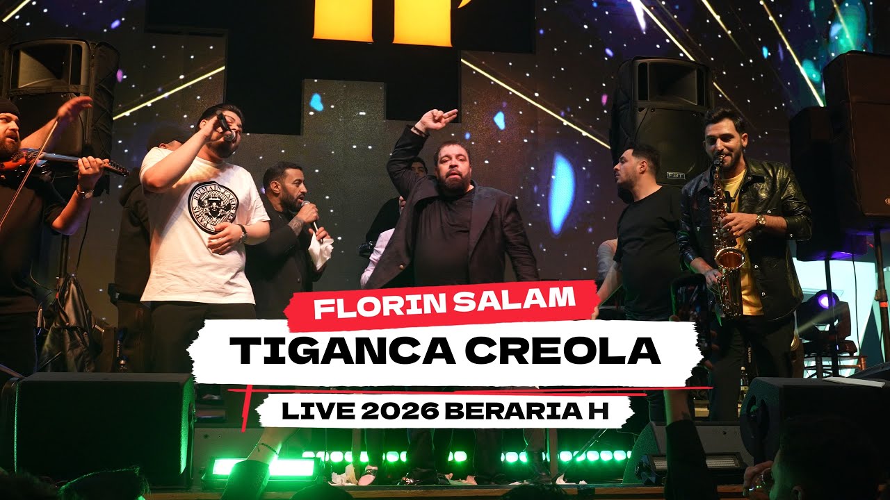 FLORIN SALAM ✘ TIGANCA CREOLA 2026 ✘ BERARIA H ✘ OLA OLA TIGANCA CREOLA ✘ CrewetzelEvents