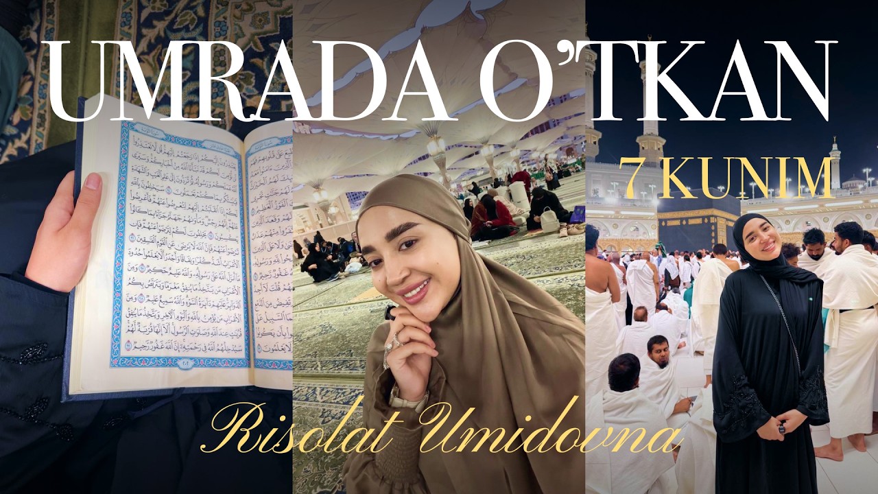 Umra safarida o'tgan 7 kunim