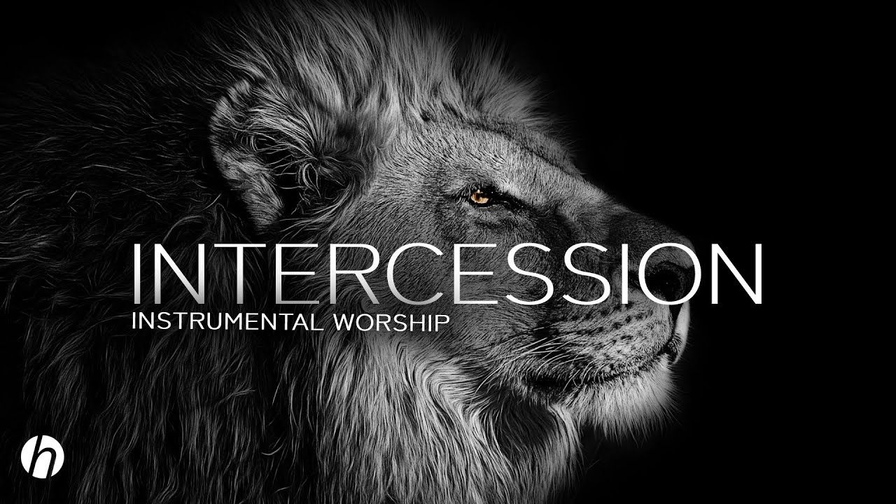 INTERCESSION INSTRUMENTAL / INSTRUMENTAL WORSHIP/  SOAKING WORSHIP