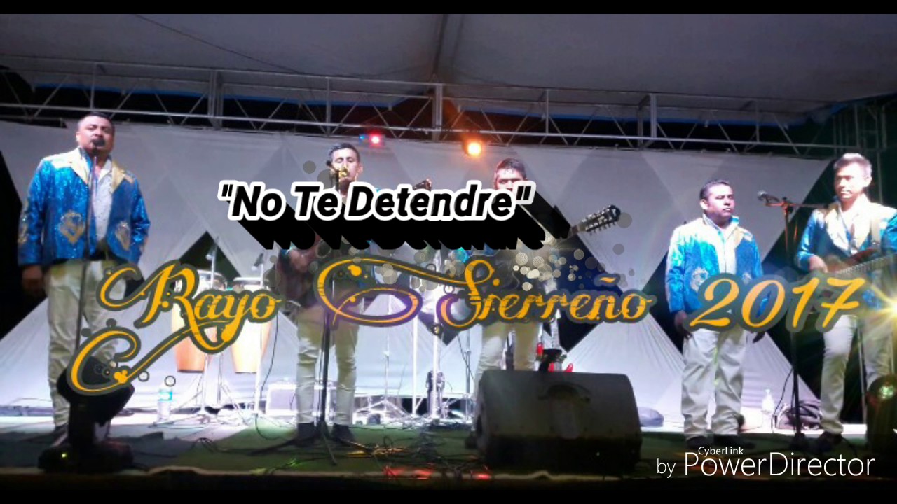 No te detendre... Rayo Sierre&ntilde;o 2017
