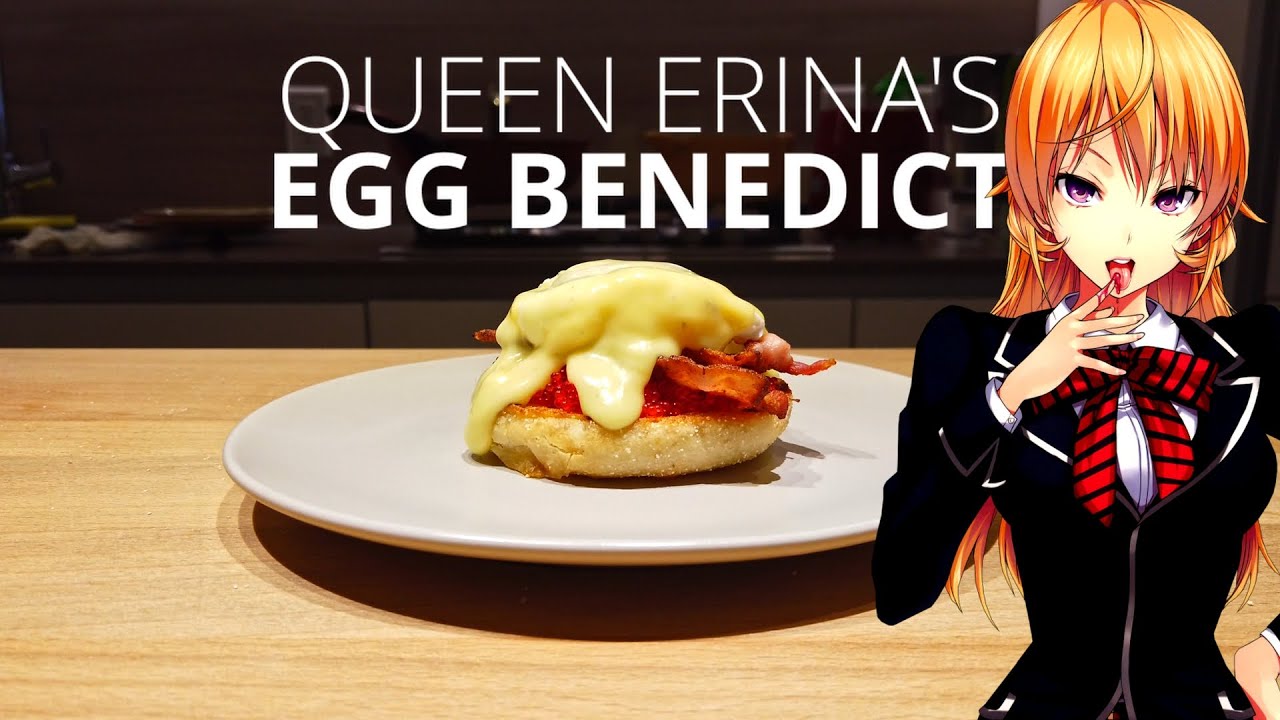 FOOD WARS REAL (Queen Naikiri Erina Egg Benedict with Fish Roe) 食戟のソーマ  Make hollandaise sauce easy!