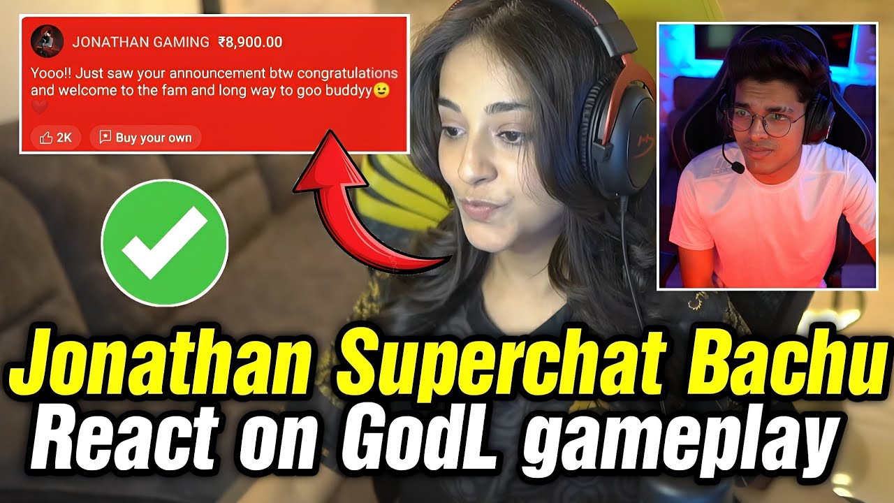 Jonathan Superchat to Bachu 😍 Bachu react on Godlike gameplay ✅