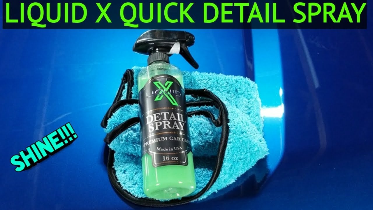 Liquid X quick detail spray