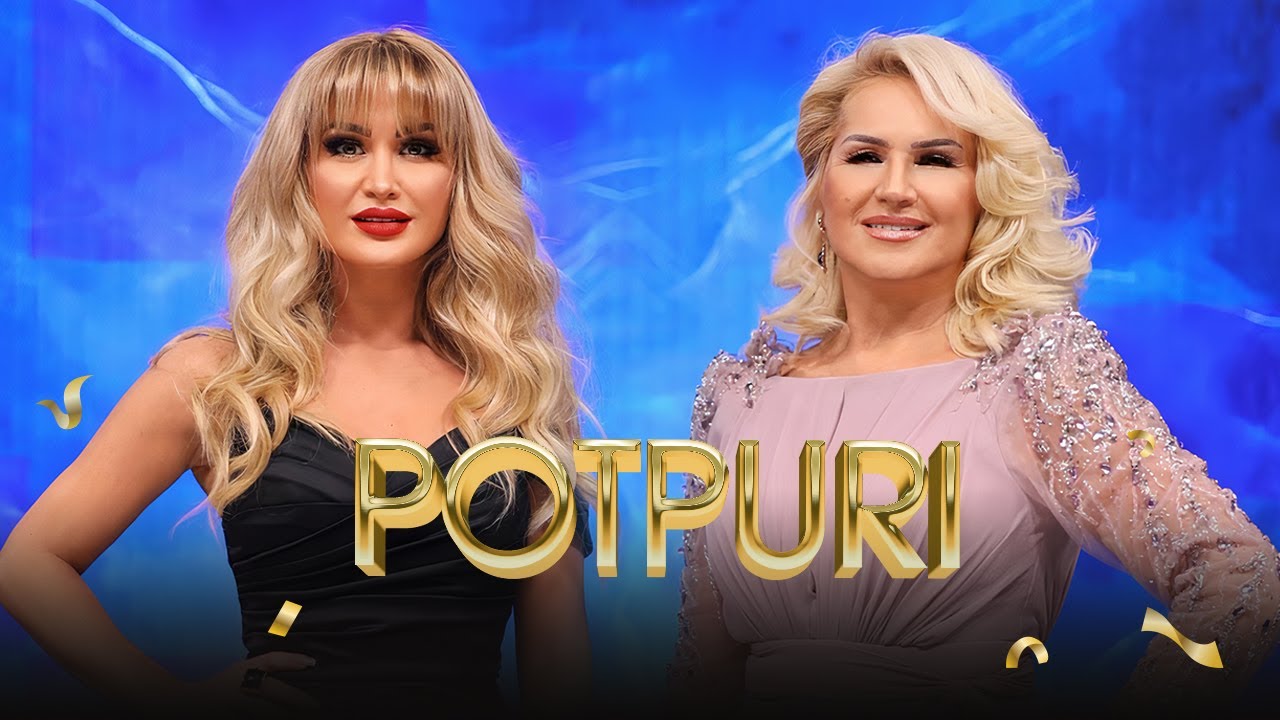 Shyhrete Behluli & Engjellusha - POTPURI  | 2022