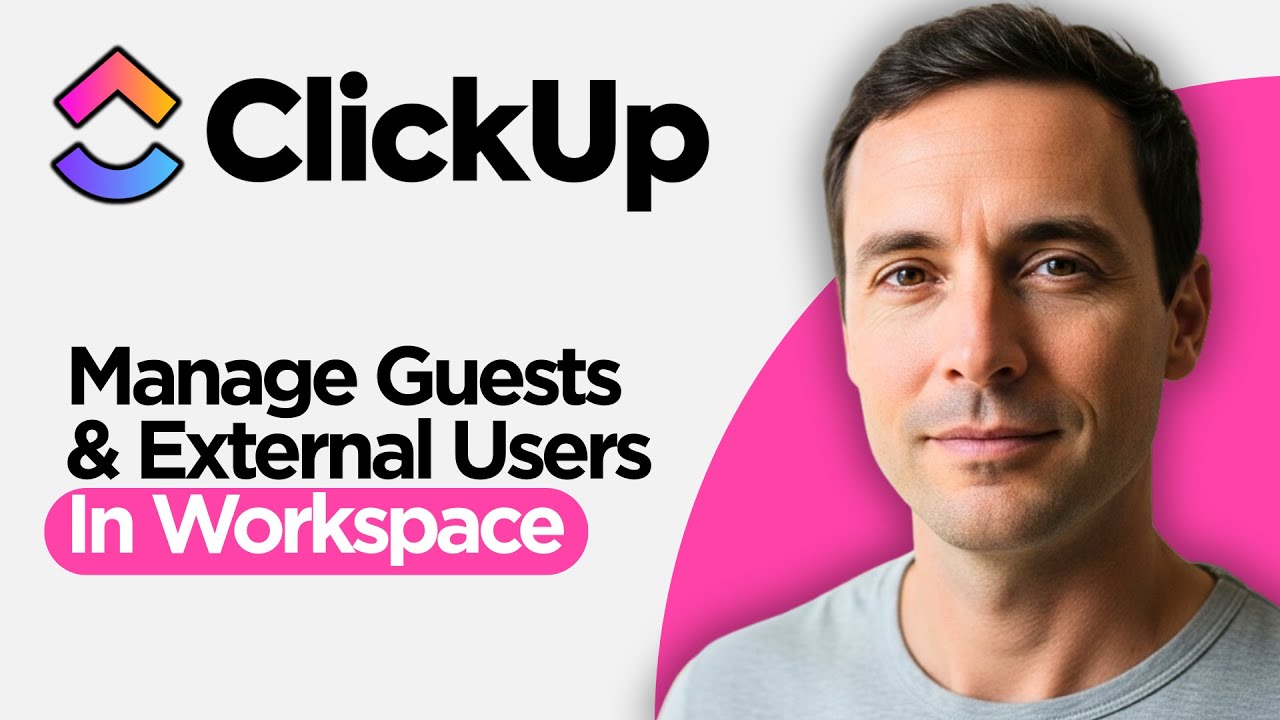 Как управлять гостями и внешними пользователями в ClickUp Workspace (полное руководство 2026 года)
