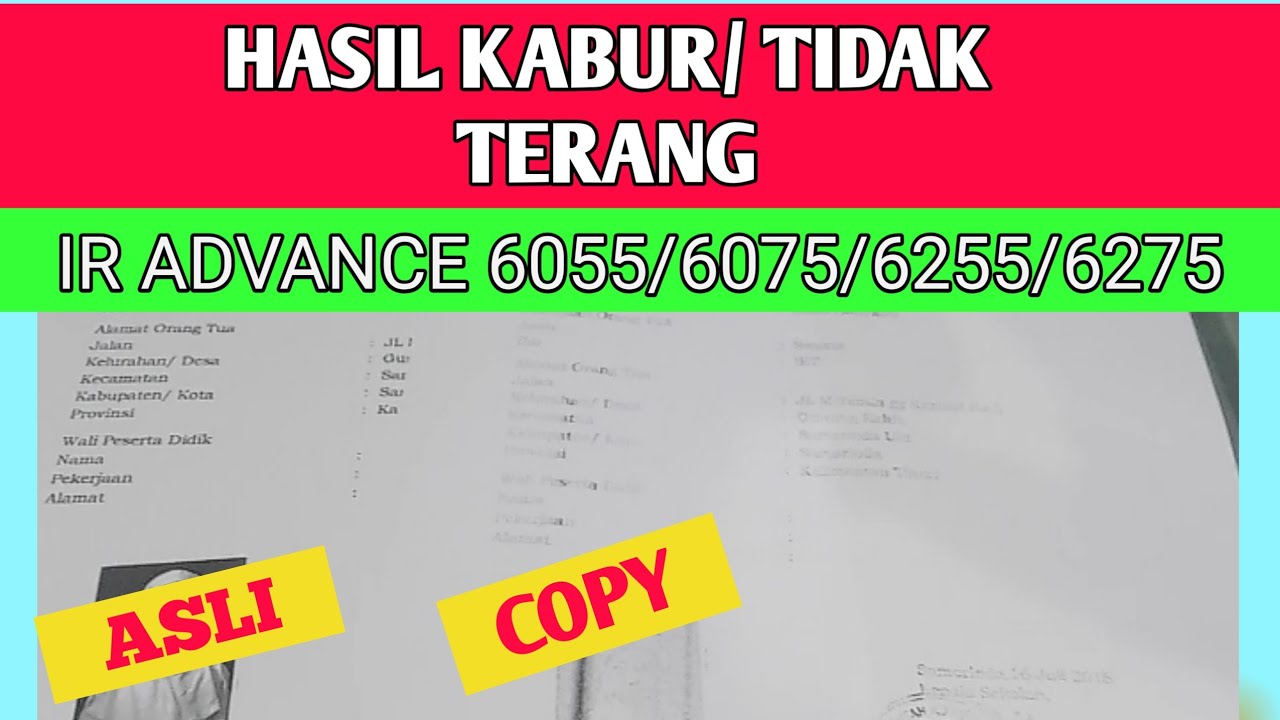 HASIL KABUR/KURANG TERANG IR ADVANCE 6055/6075/6255/6275