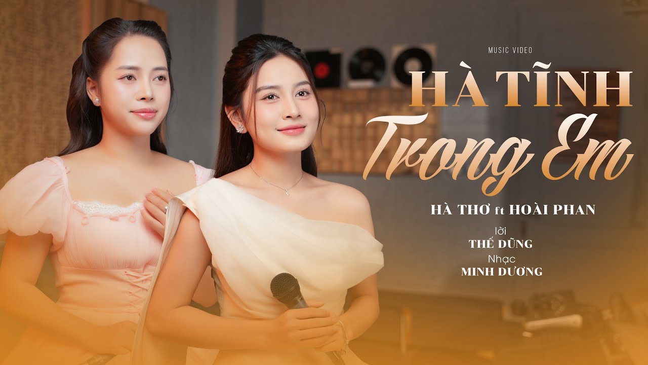 Hà Tĩnh Trong Em - Hoài Phan x Hà Thơ | Hai Cô Gái Xứ Nghệ Có Giọng Hát Trong Veo Đang Gây Bão