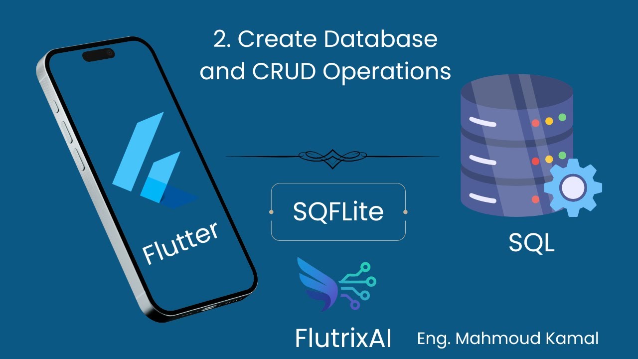 2. Flutter Sqflite Database Tutorial (CRUD Operations) | إنشاء قاعدة البيانات