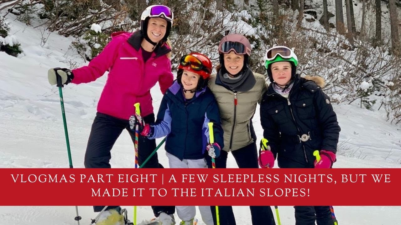 Vlogmas Part Eight | A few sleepless nights, but we made it to the Italian slopes!