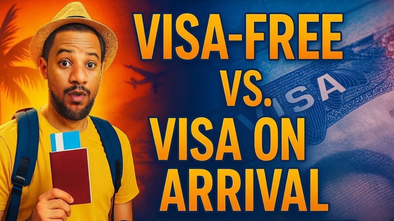 Visa-Free vs. Visa on Arrival: A 2025 Travel Guide