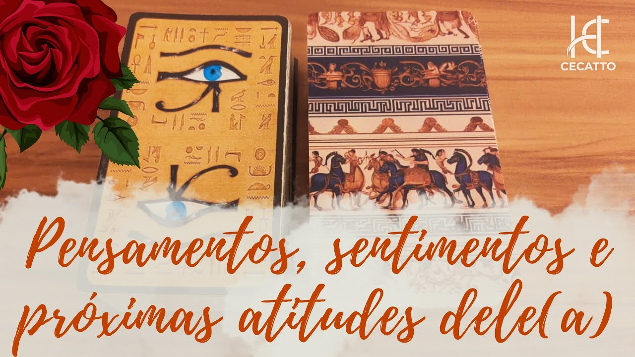PENSAMENTOS, SENTIMENTOS E PRÓXIMAS ATITUDES DELE(A) - HC Tarot
