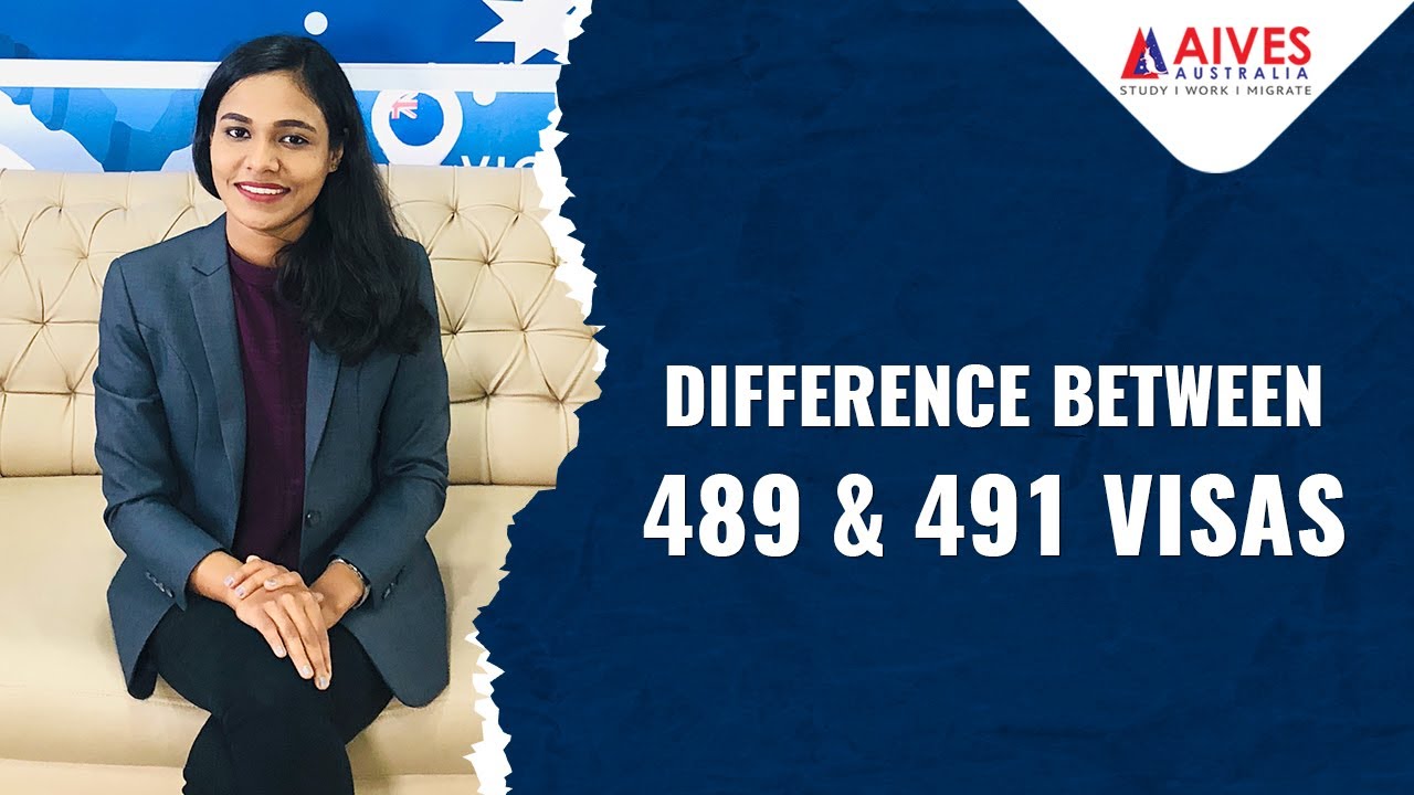 Difference Between 489 & 491 Visas | Aives Australia | Australia Migration