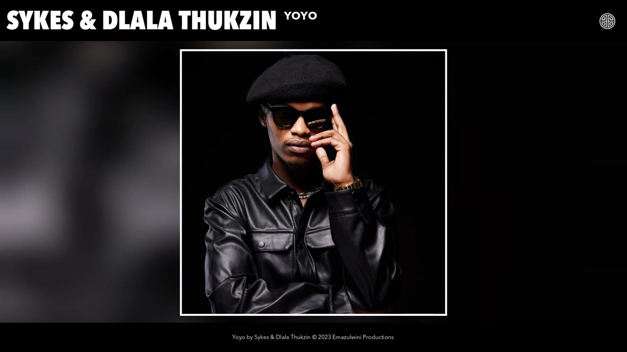 Sykes & Dlala Thukzin - Yoyo (Official Audio)