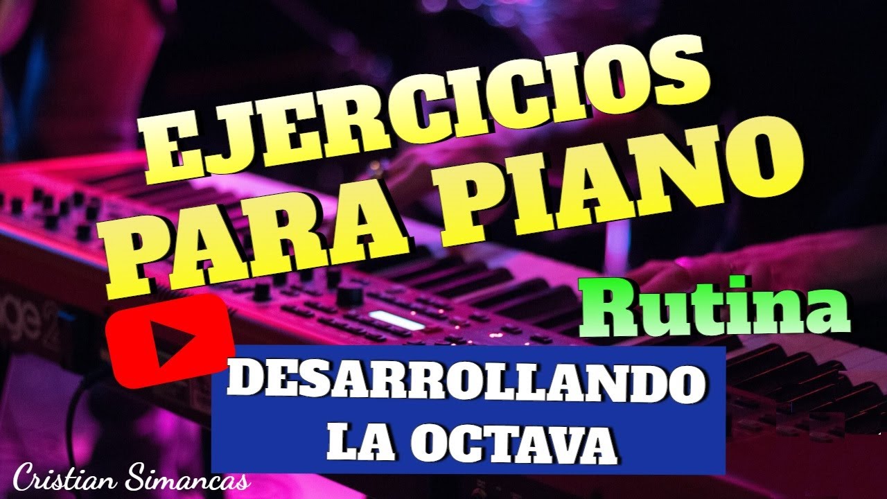 EJERCICIOS para piano TUTORIAL desarrollando la octava