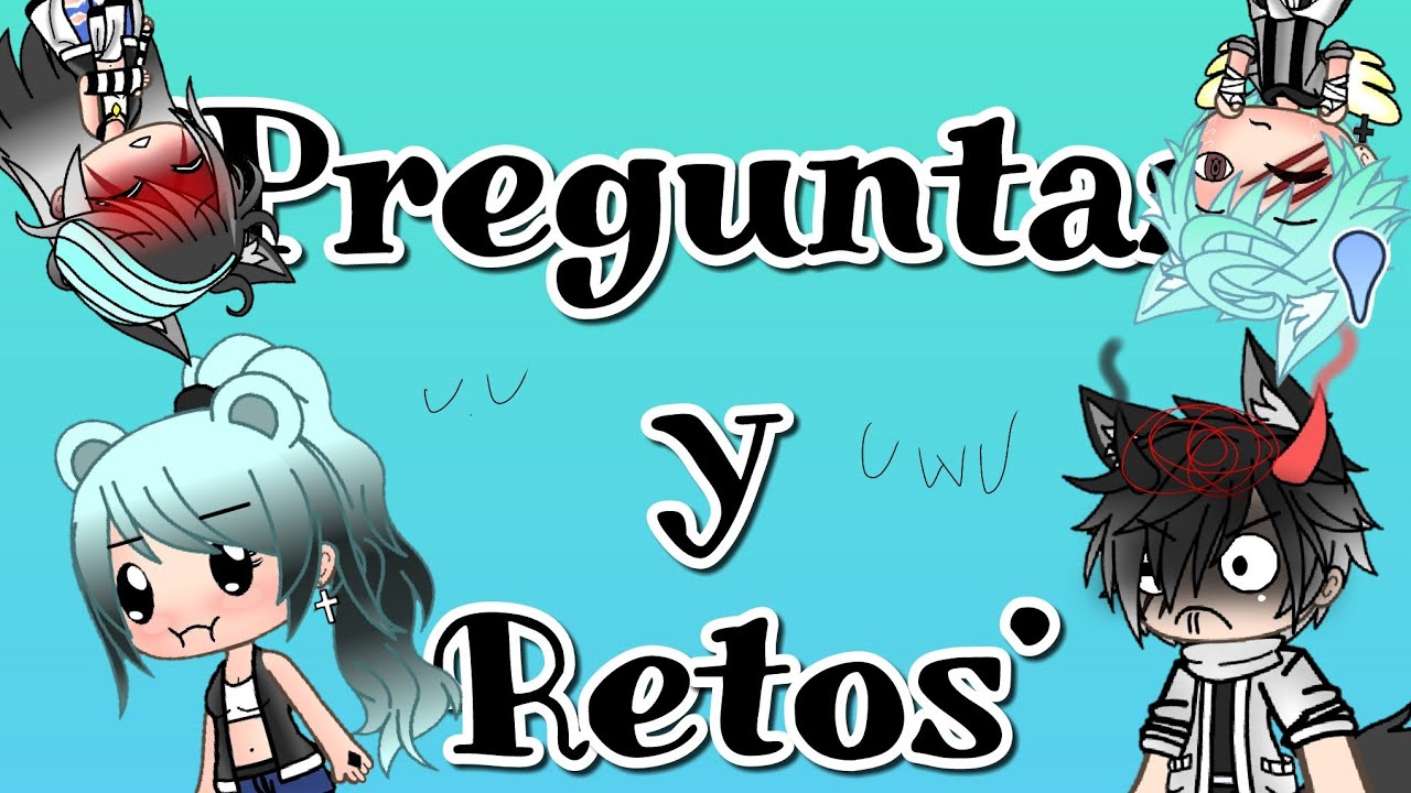 Respondendo sus preguntas y retos u.u [gacha life] °Especial 1.000 subs°