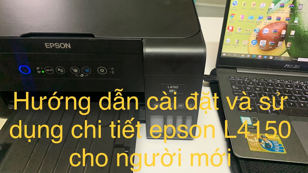 Hướng dẫn cách cài đặt và sử dụng epson l4150 dễ dàng cho người mới