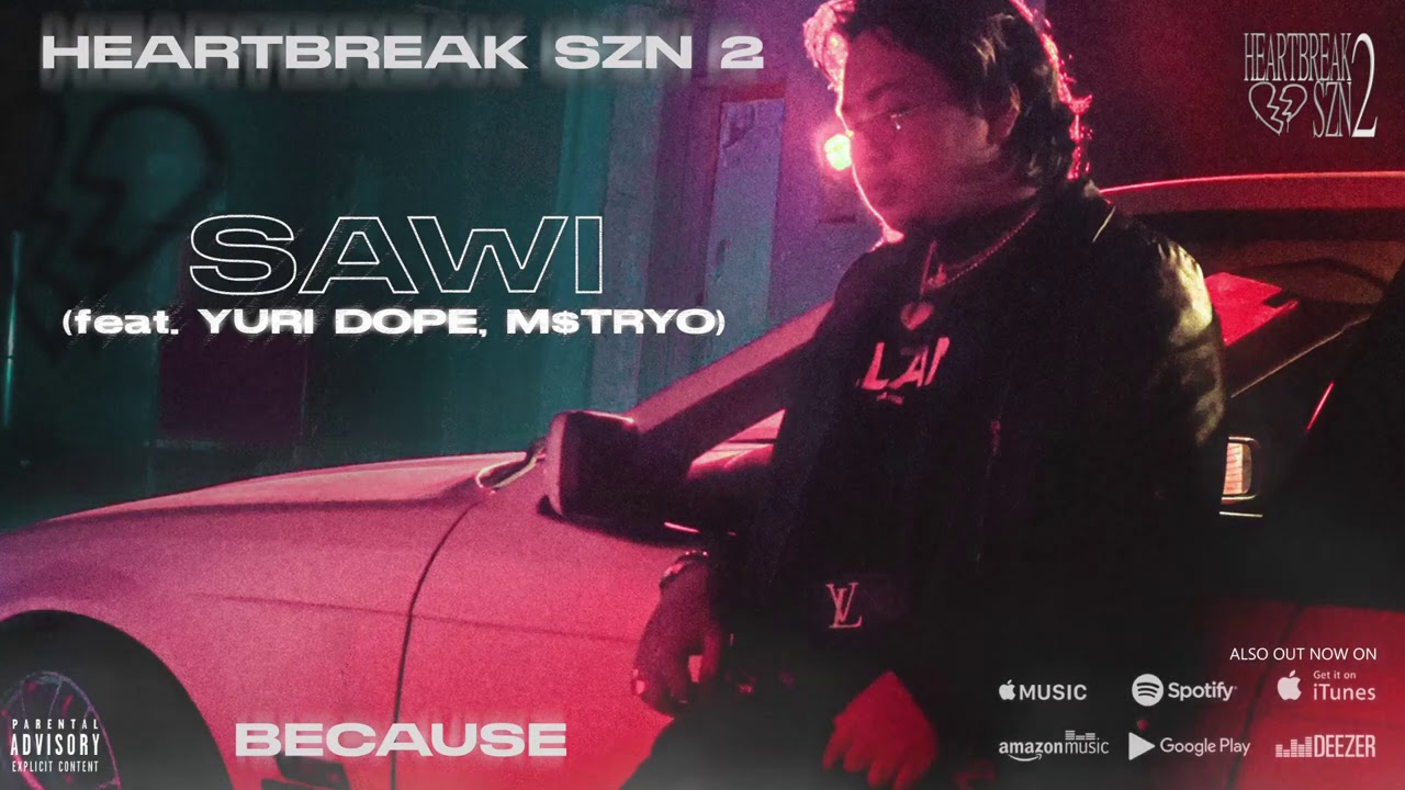 Because - Sawi (Official Audio) feat. Yuridope, M$TRYO