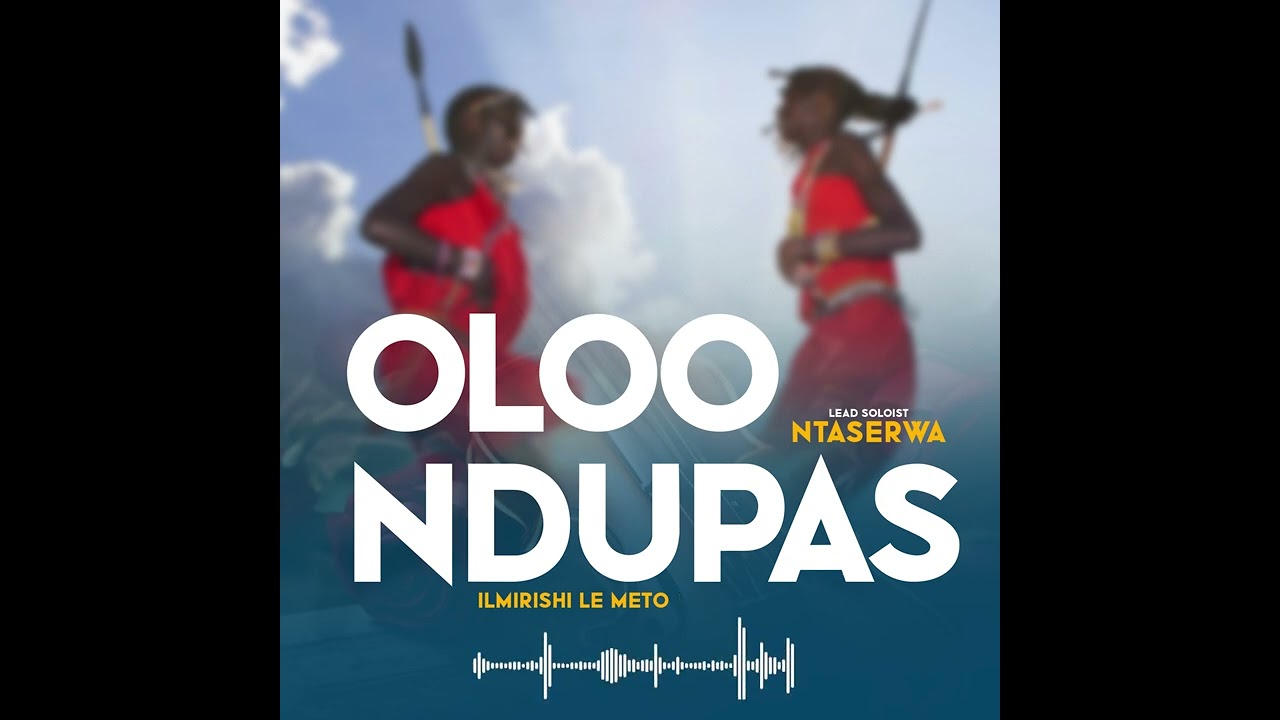 OLOONDUPAS - ILMIRISHI LE METO