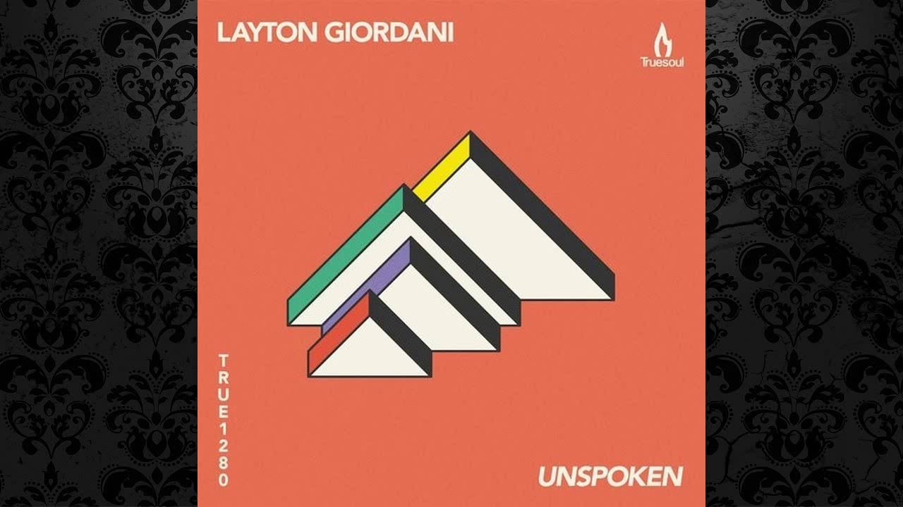Layton Giordani - Unspoken (Original Mix) [TRUESOUL]
