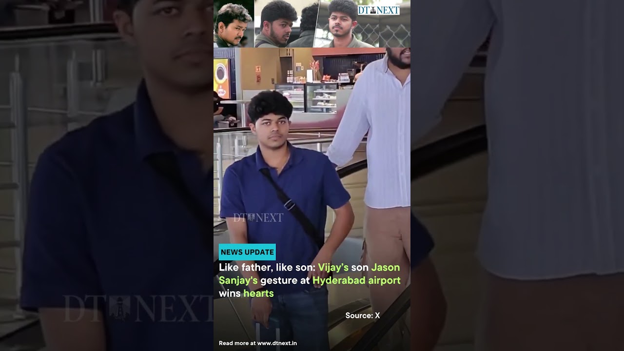 Like father, like son: Vijay&rsquo;s son Jason Sanjay's gesture at Hyderabad airport wins hearts