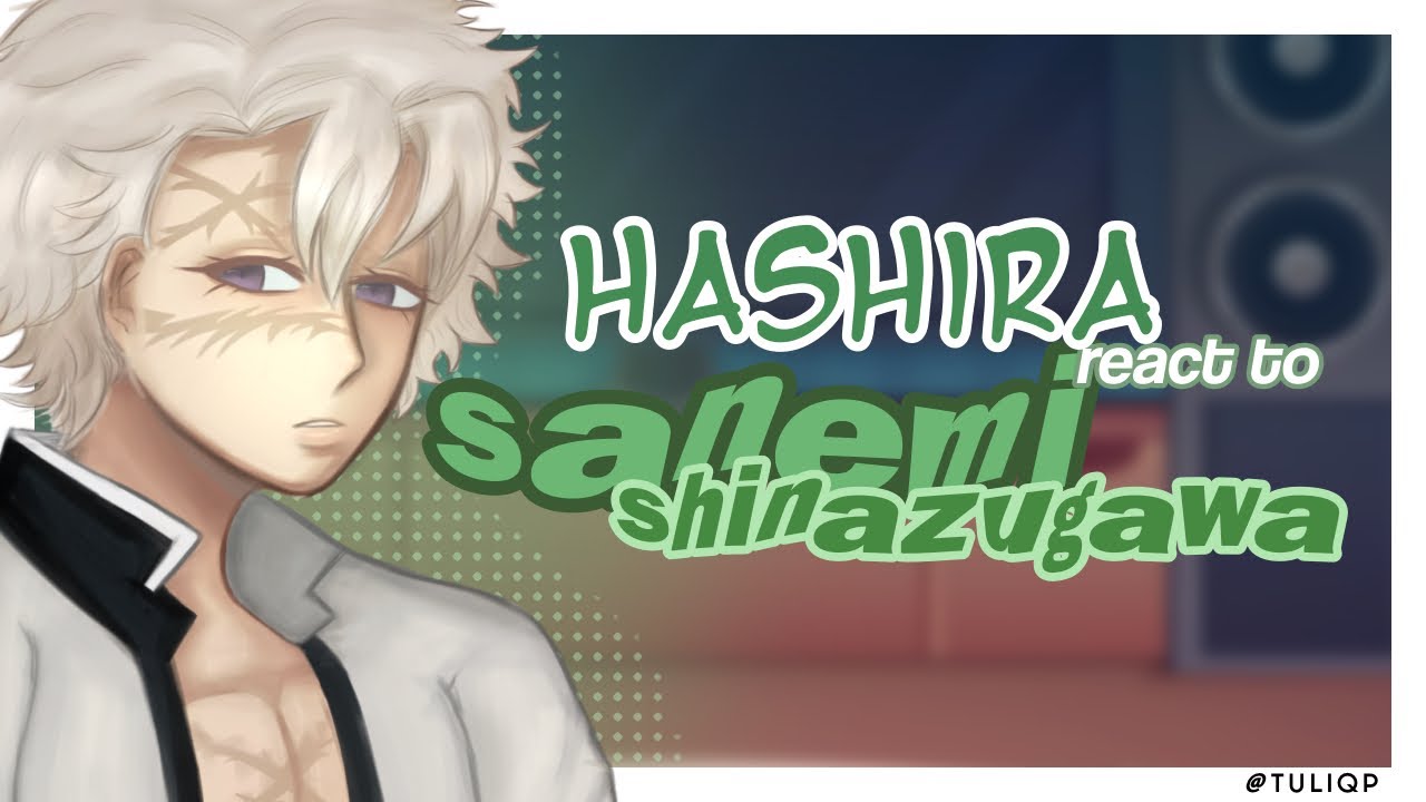 🌪️ Hashira react to Sanemi Shinazugawa | Demon Slayer / KNY ~ GL2