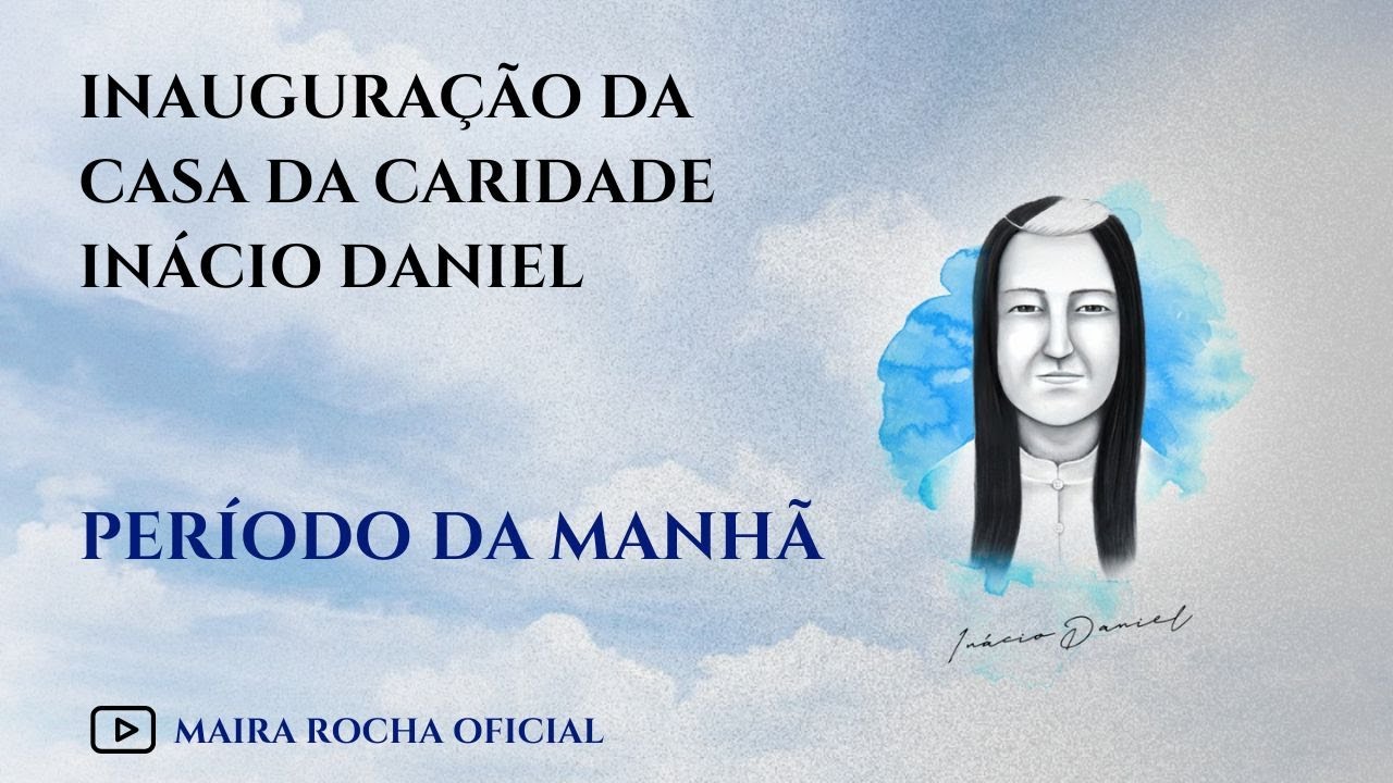Inauguração da Casa da Caridade - Manhã