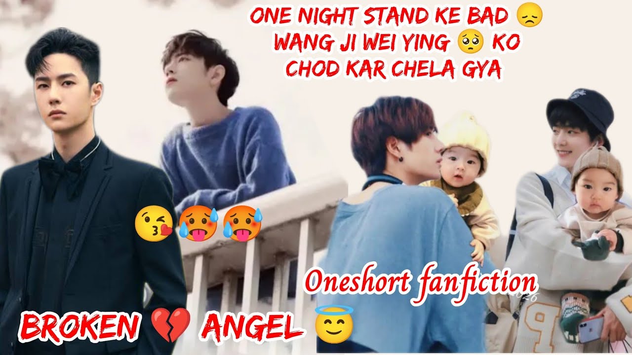 broken 💔 angel 😇 oneshort wangxian fanfiction explanation in hindi 
