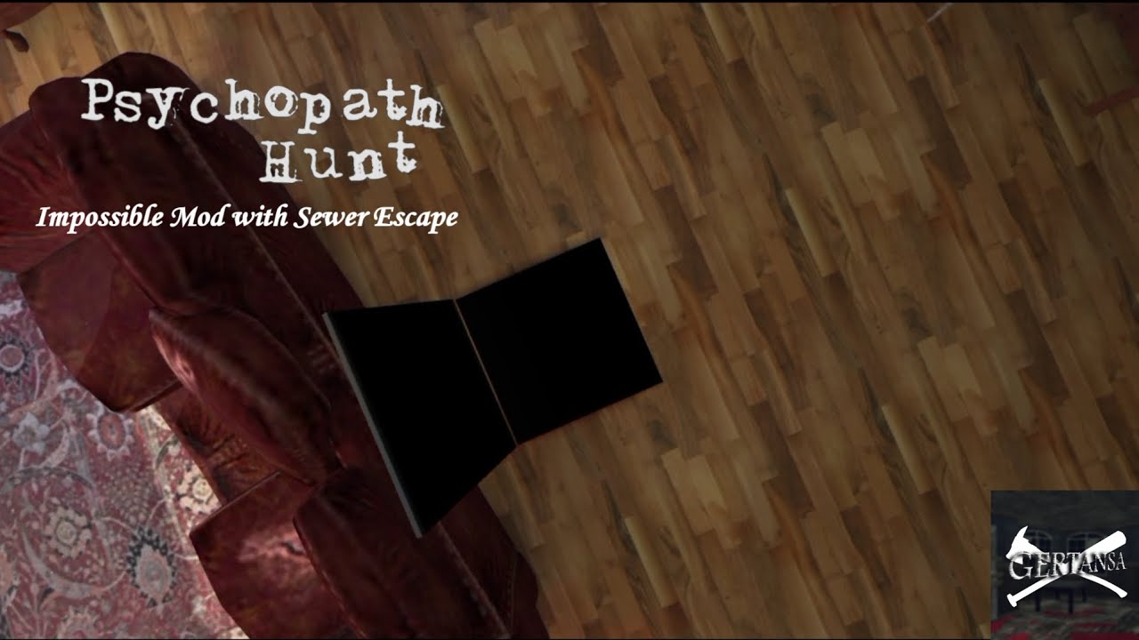 Psychopath Hunt: Chapter Two | Impossible Mod with Sewer Escape