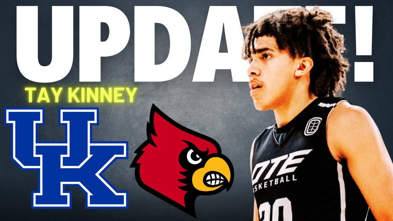 Tay Kinney Recruit Update - Shaping Up To Be A Kentucky Vs. Louisville Battle...