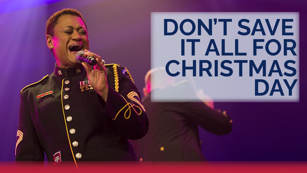 Don't Save It All for Christmas Day