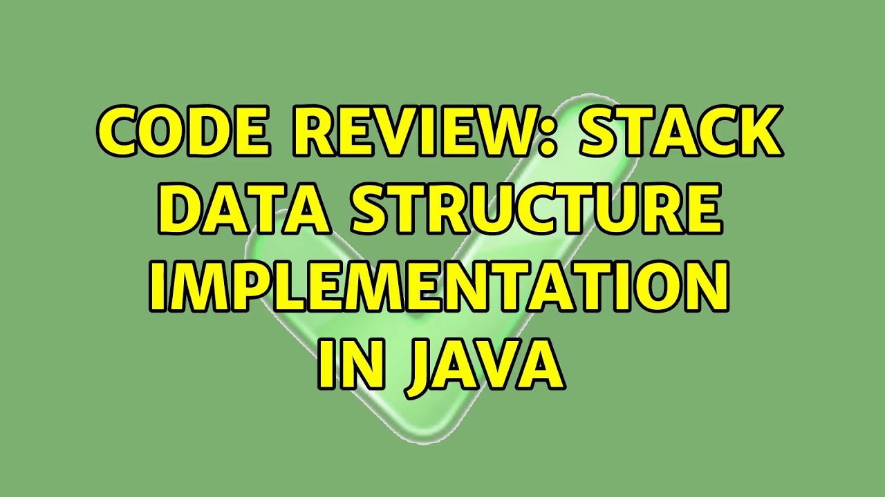 Code Review: Stack data structure implementation in Java (3 Solutions!!)
