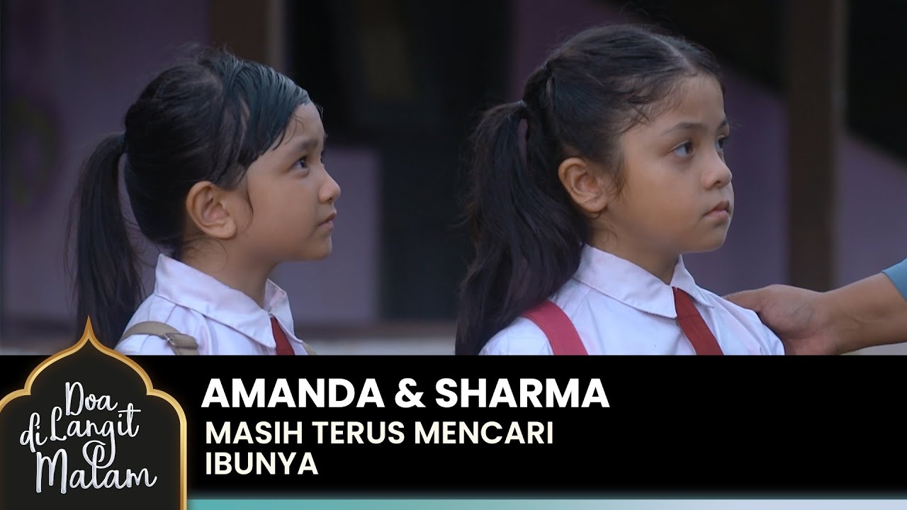 PULANG LARUT! Karena Amanda & Sharma Mencari Ibunya | DOA DI LANGIT MALAM | Eps 3 (3/5)
