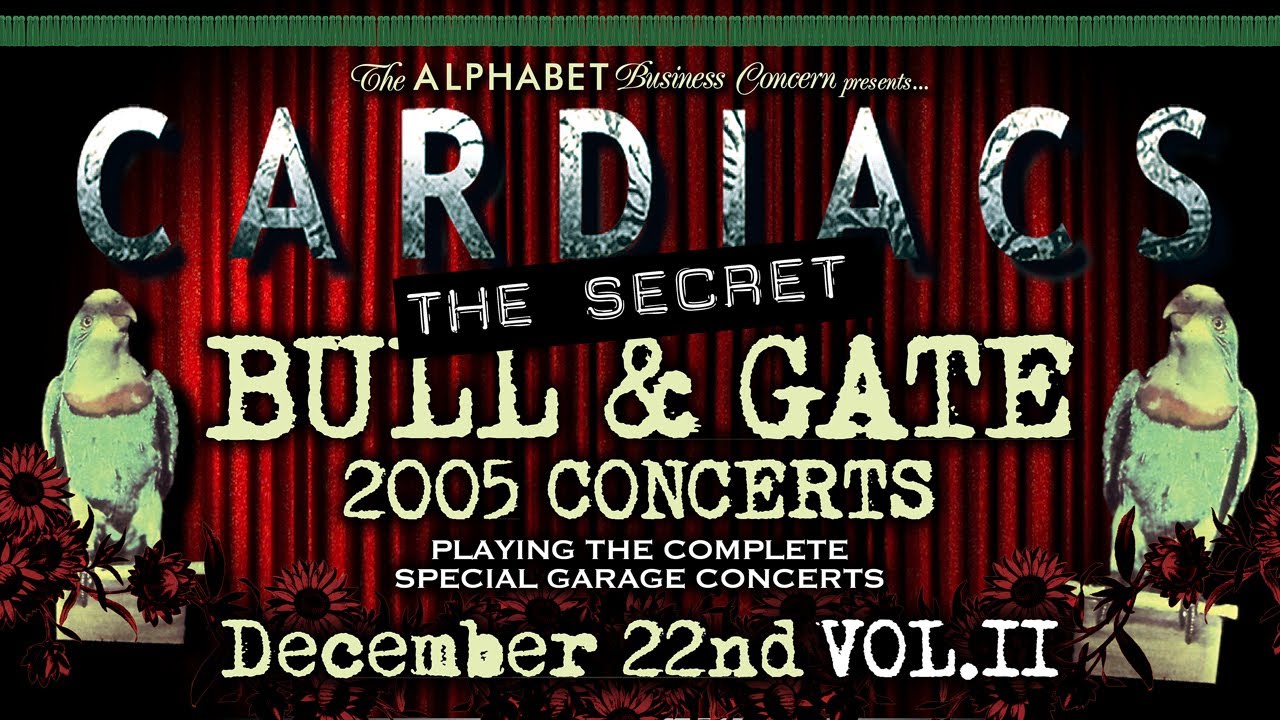 CARDIACS - (THE SECRET) BULL & GATE 2005 CONCERTS - VOL. II - December 22nd 2005