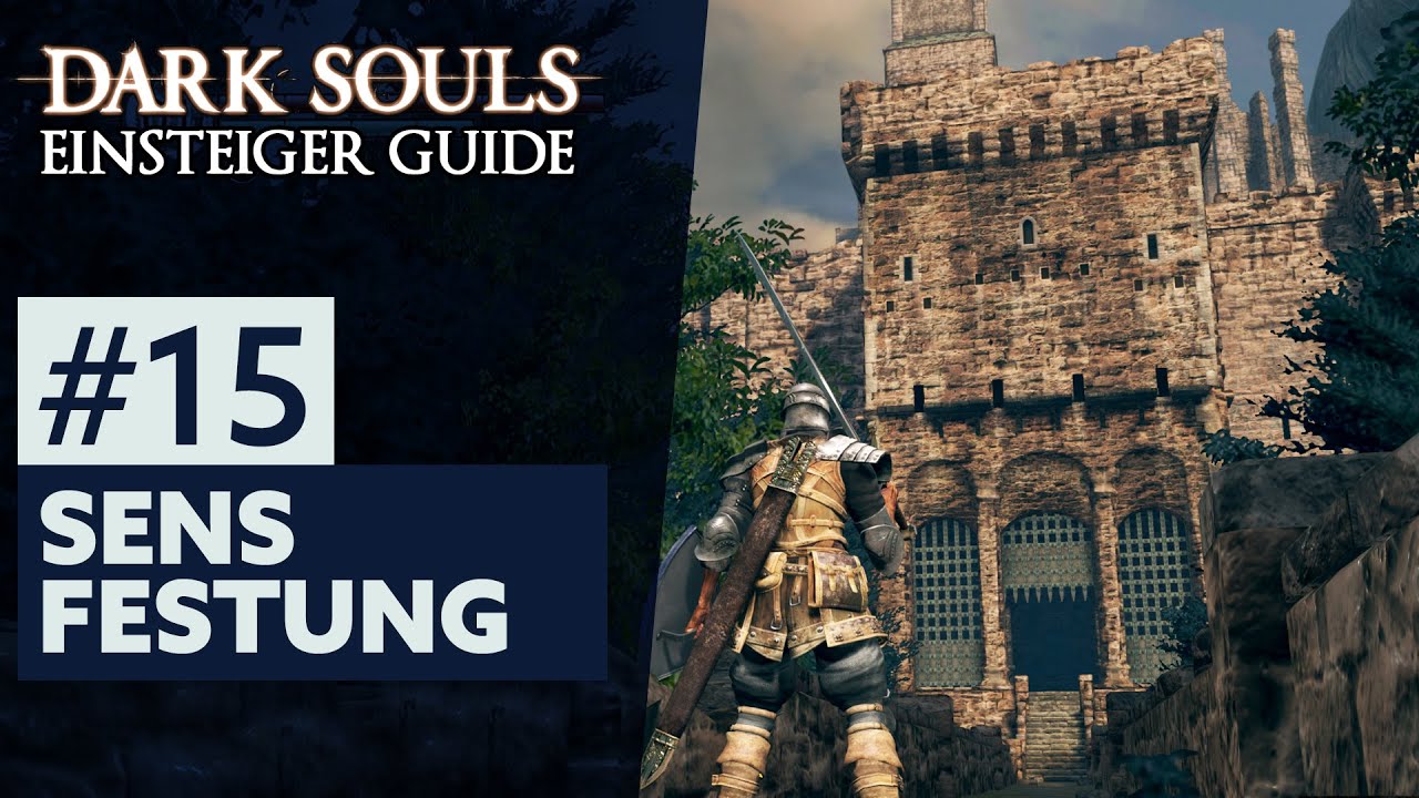 Dark Souls Einsteiger Guide #15: SENS FESTUNG