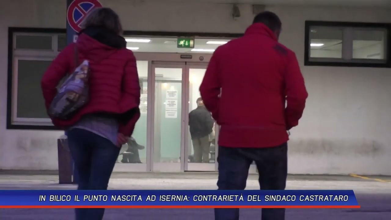 IN BILICO IL PUNTO NASCITA AD ISERNIA: CONTRARIETÀ DEL SINDACO CASTRATARO