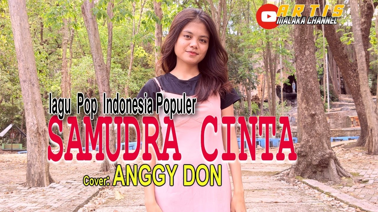 SAMUDERA CINTA-(Cipt.Yus Yunus)-Cover-ANGGY DON-ARTIS MALAKA Channell (AMC)