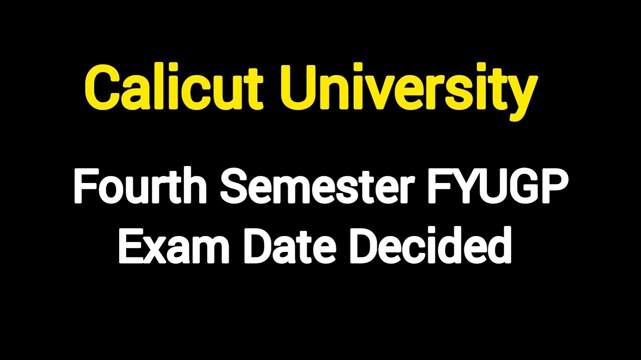 Fourth Semester FYUGP Exam Date Decided