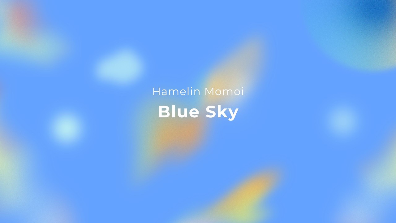 Hamelin Momoi - Blue Sky