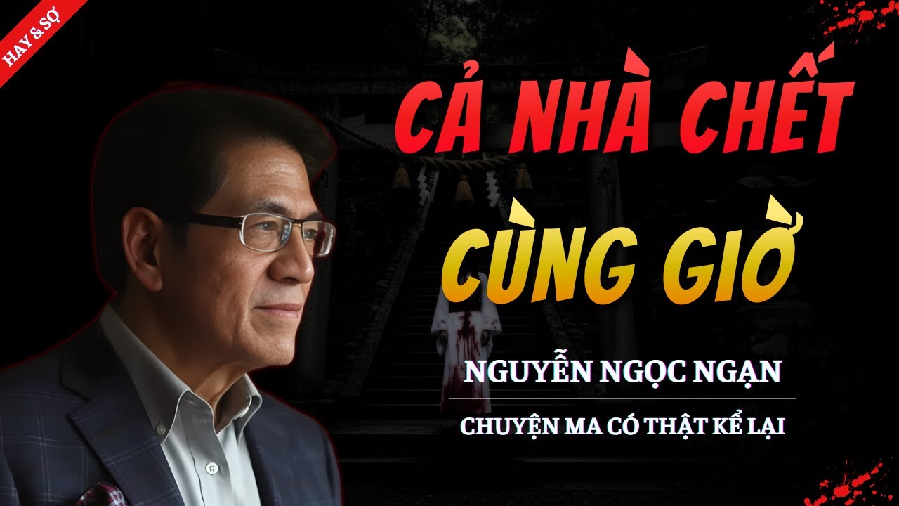 CHUYỆN MA MỚI 2026 | CẢ NHÀ CHẾT CÙNG GIỜ || TRUYỆN MA NGUYỄN NGỌC NGẠN KỂ HAY VÀ RỢN NHẤT