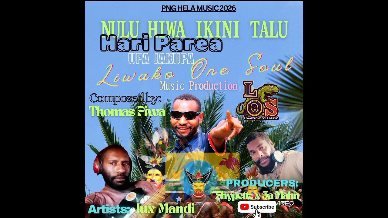 Nulu Hiwa Ikini Talu _ Hari Parea Upa Japuka_2026_PNG_Music_Jux Mandi ft Shypettz and 5a Mahn.