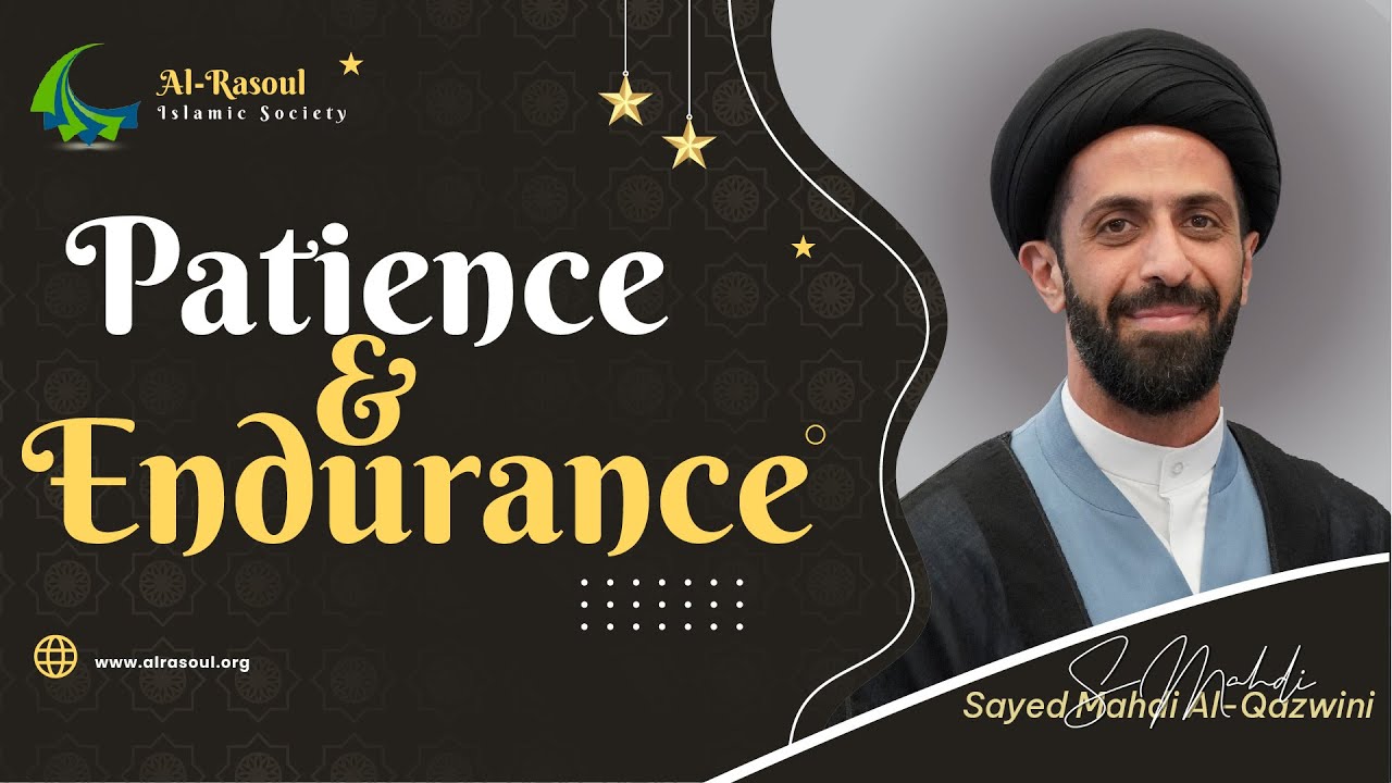 Patience and Endurance - Sayed Mahdi Al-Qazwini