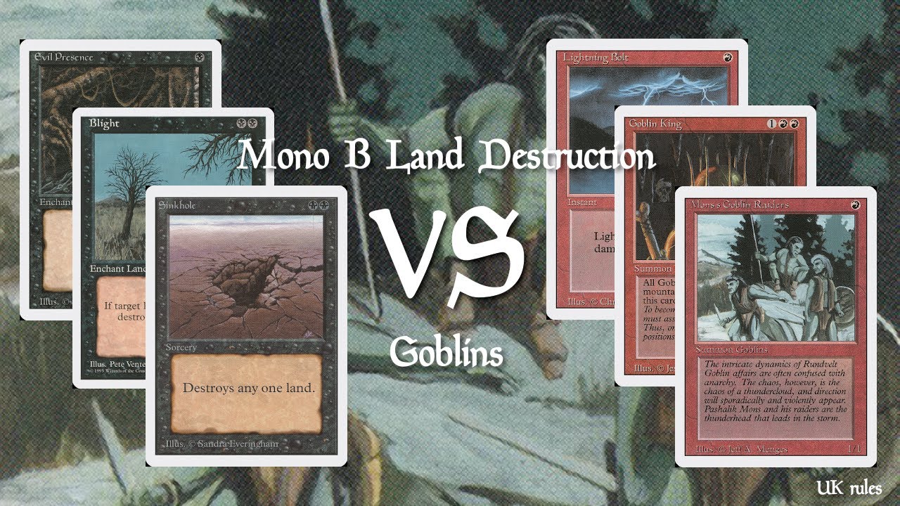 Mono B Land Destruction vs Goblins (Old School 93/94)